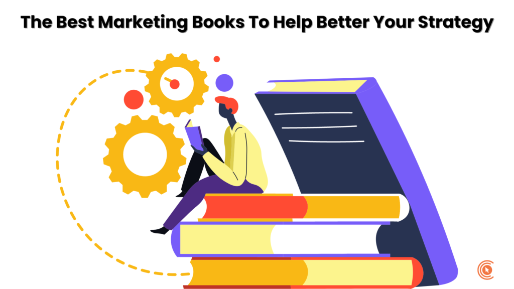 The best marketing books to help better your strategy.